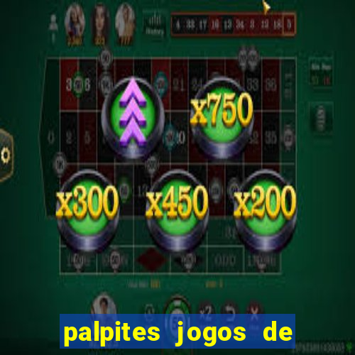 palpites jogos de hoje favoritos